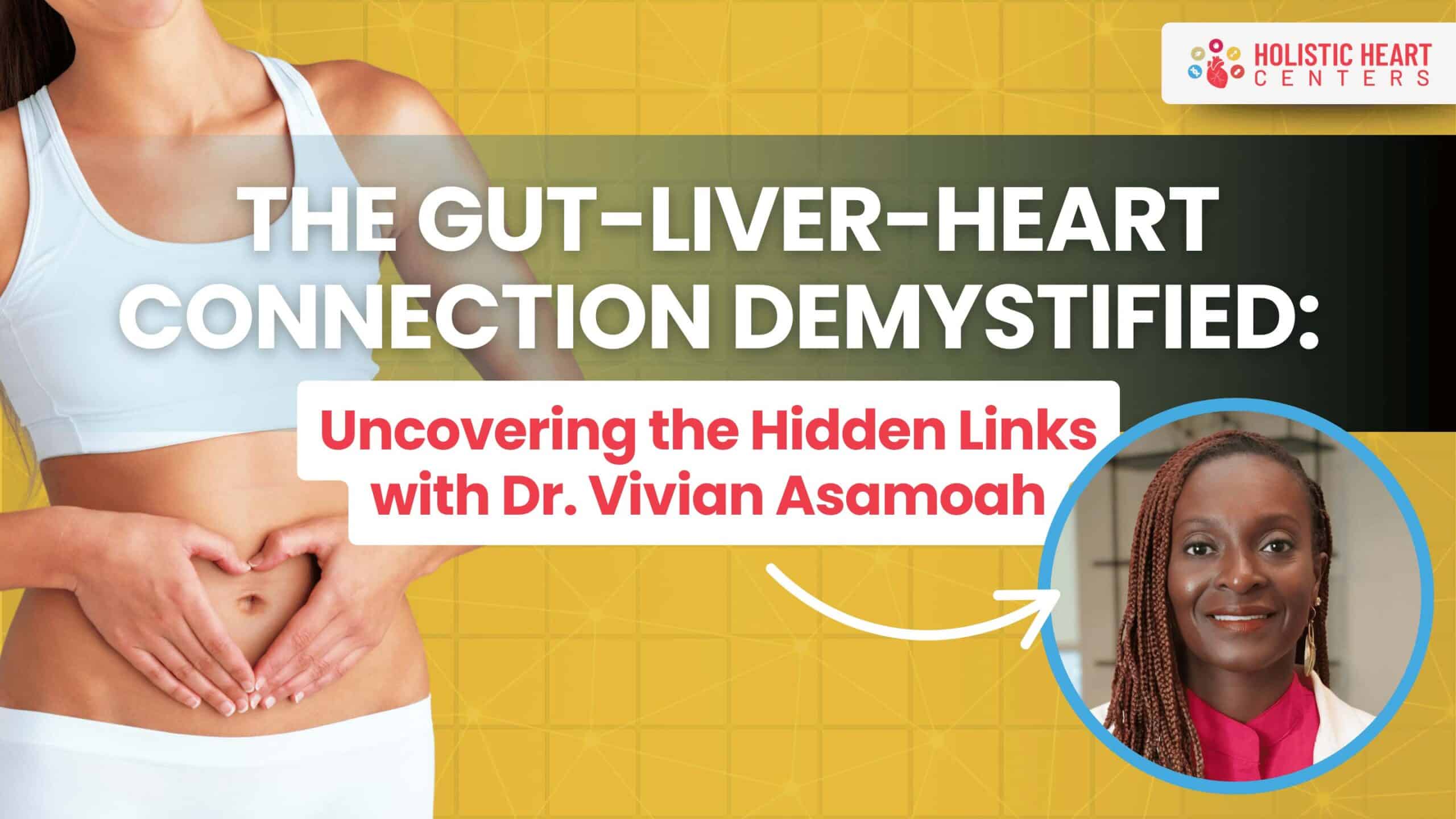 Own Your Heart Health with Dr. Regina Druz EP23: The Gut-Liver-Heart Connection Demystified: Uncovering the Hidden Links with Dr. Vivian Asamoah