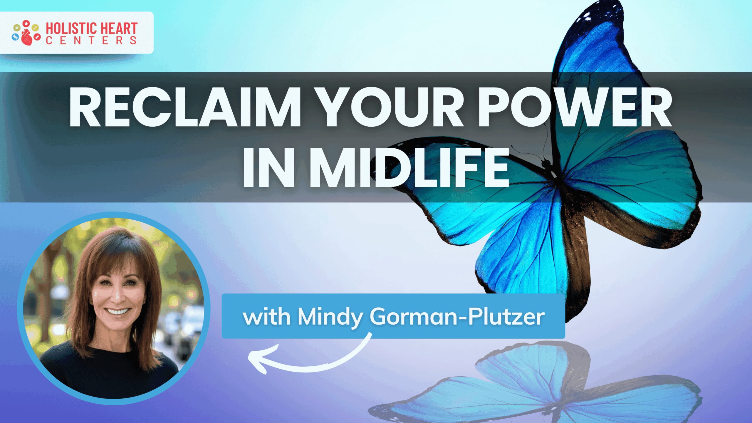 Ep. 31: Midlife Metamorphosis: Embrace Your Power, Discover Your Freedom — with Mindy Gorman-Plutzer, Functional Nutrition Practitioner
