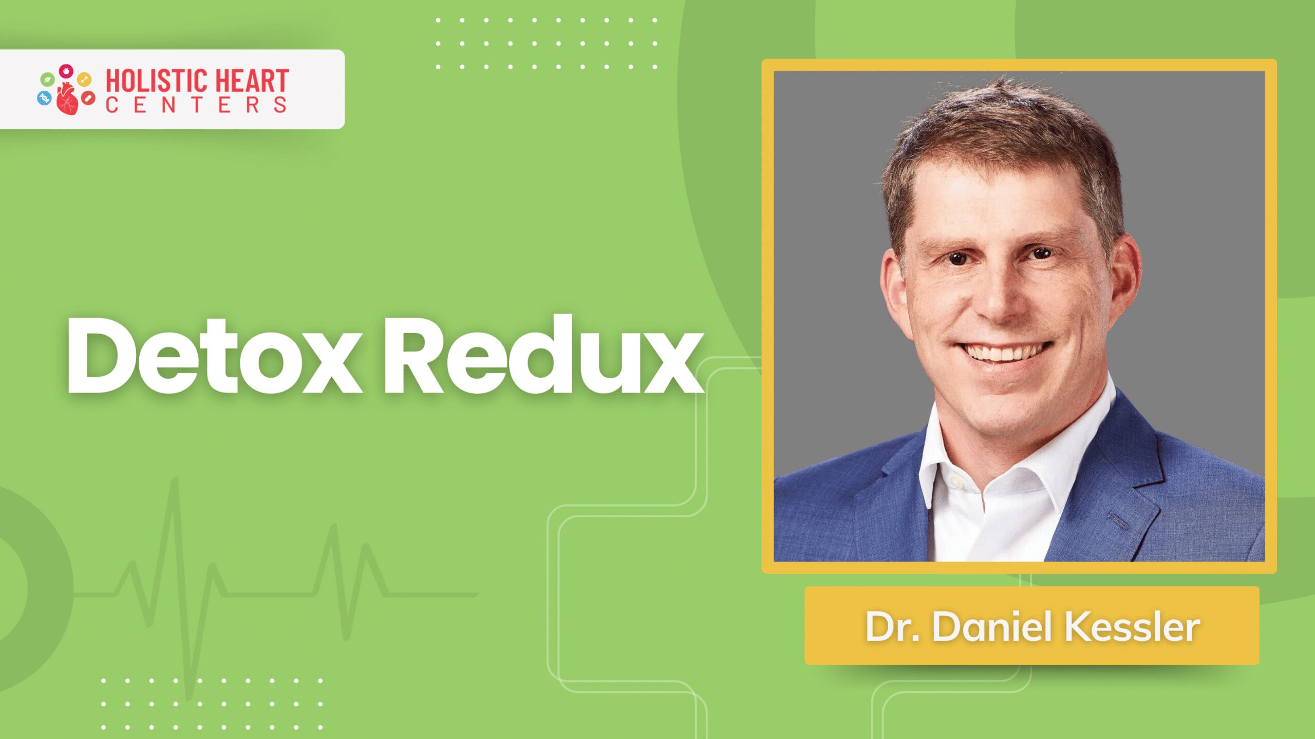 Ep. 6: Detox Redux — with Dr. Daniel Kessler
